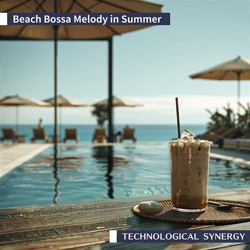 Beach Bossa Melody in Summer Technological Synergy