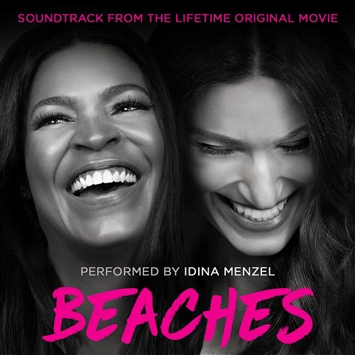 Beaches (Soundtrack from the Lifetime Original Movie) Idina Menzel