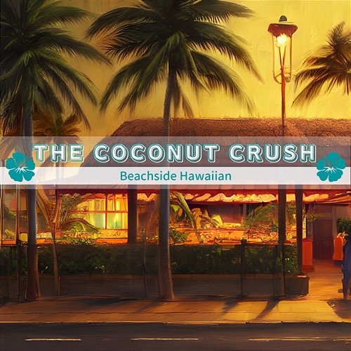 Beachside Hawaiian The Coconut Crush