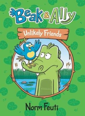 Beak & Ally #1: Unlikely Friends Norm Feuti