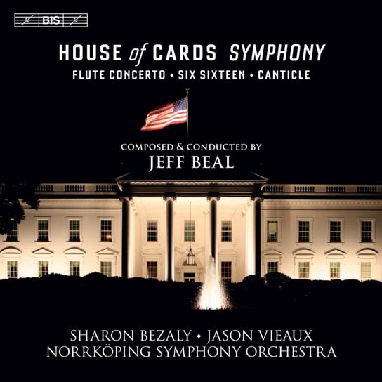 Beal: House of Cards Symphony Norrkoping Symphony Orchestra, Bezaly Sharon, Vieaux Jason