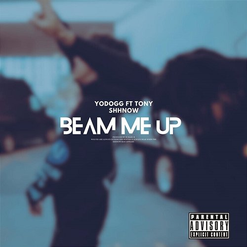 Beam Me Up YoDogg feat. Tony Shhnow