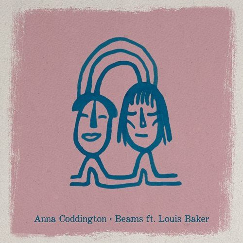 Beams Anna Coddington feat. Louis Baker