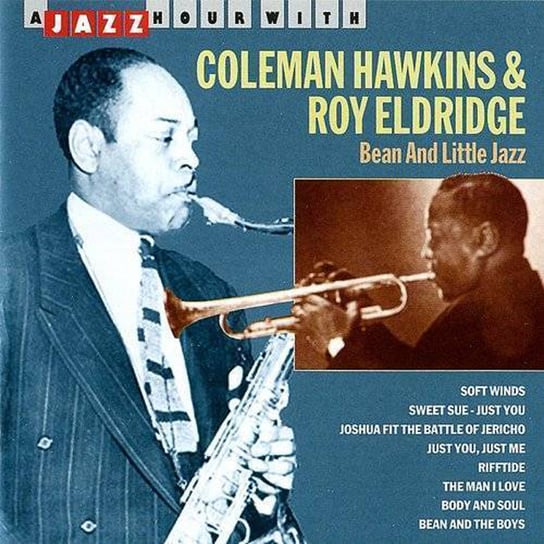 Bean And Little Jazz Hawkins Coleman, Eldridge Roy