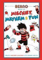 Beano Book of Mischief, Mayhem and Fun! Beano