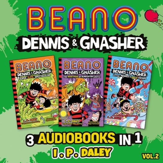 Beano Dennis & Gnasher. 3 Audiobooks in 1. Volume 2 Graham Craig, Stirling Mike, Forrest Olivia