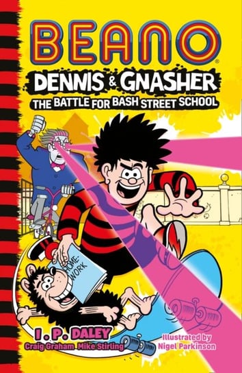 Beano Dennis & Gnasher. Battle for Bash Street School Opracowanie zbiorowe