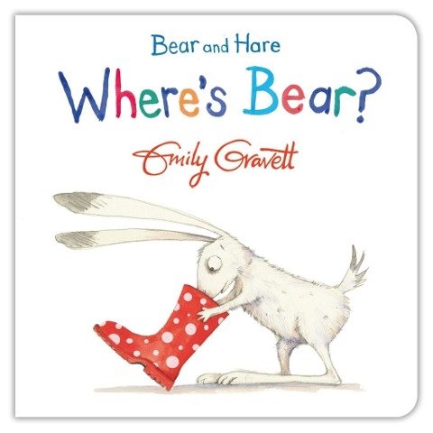 Bear and Hare: Wheres Bear? Gravett Emily