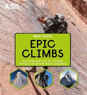 Bear Grylls Epic Adventures Series - Epic Climbs Grylls Bear