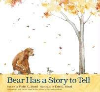Bear Has a Story to Tell Stead Philip C.