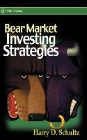 Bear Market Investing Strategies Schultz Harry D., Schultz Stanley Ed., Schultz Stanley Ed