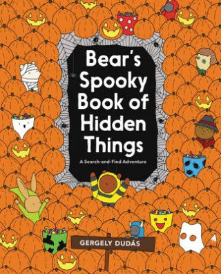 Bear's Spooky Book of Hidden Things Dudas Gergely