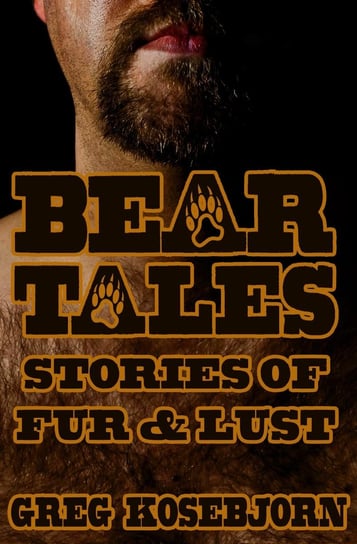 Bear Tales Greg Kosebjorn