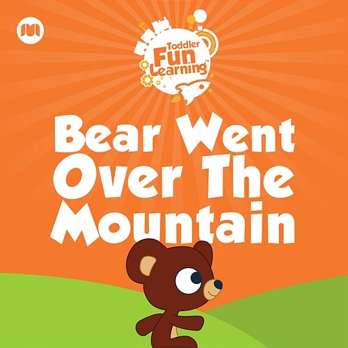 Bear Went Over the Mountain Toddler Fun Learning