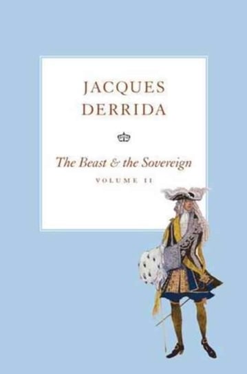 Beast and the Sovereign Derrida Jacques