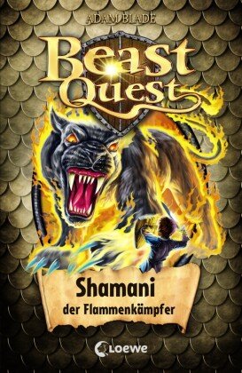 Beast Quest (Band 56) - Shamani, der Flammenkämpfer Loewe Verlag