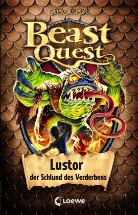 Beast Quest (Band 57) - Lustor, der Schlund des Verderbens Loewe Verlag