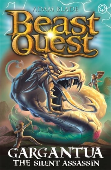 Beast Quest: Gargantua the Silent Assassin: Series 27 Book 4 Blade Adam