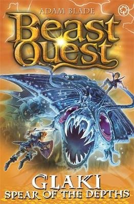 Beast Quest: Glaki, Spear of the Depths: Series 25 Book 3 Blade Adam