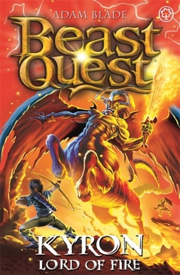 Beast Quest: Kyron, Lord of Fire: Series 26 Book 4 Blade Adam