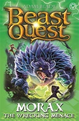 Beast Quest: Morax the Wrecking Menace: Series 24 Book 3 Blade Adam