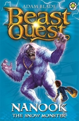 Beast Quest: Nanook the Snow Monster: Series 1 Book 5 Blade Adam