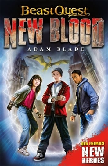 Beast Quest: New Blood: Book 1 Blade Adam