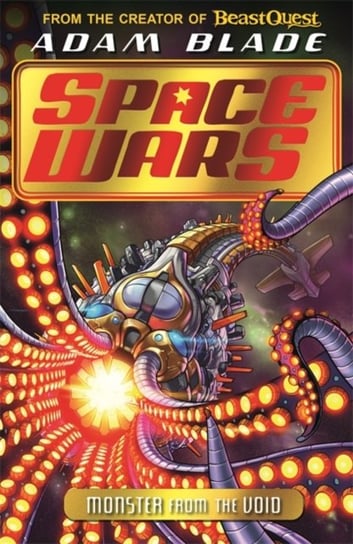 Beast Quest: Space Wars: Monster from the Void: Book 2 Blade Adam