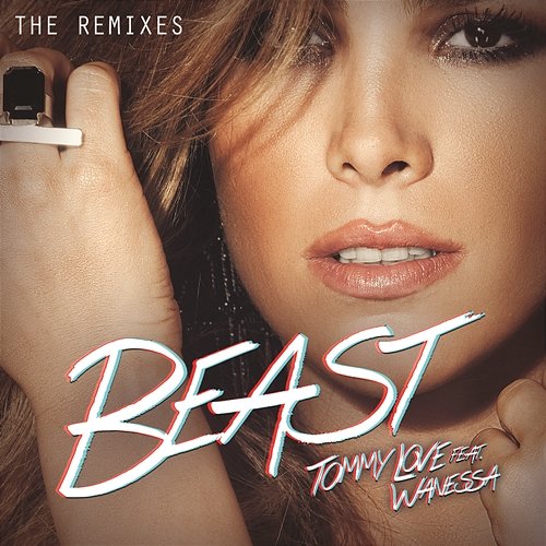 Beast (Remixes) DJ Tommy Love feat. Wanessa, Wanessa Camargo