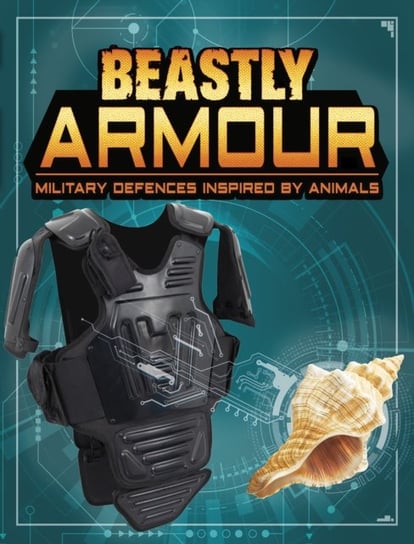 Beastly Armour: Military Defences Inspired by Animals Charles C. Hofer