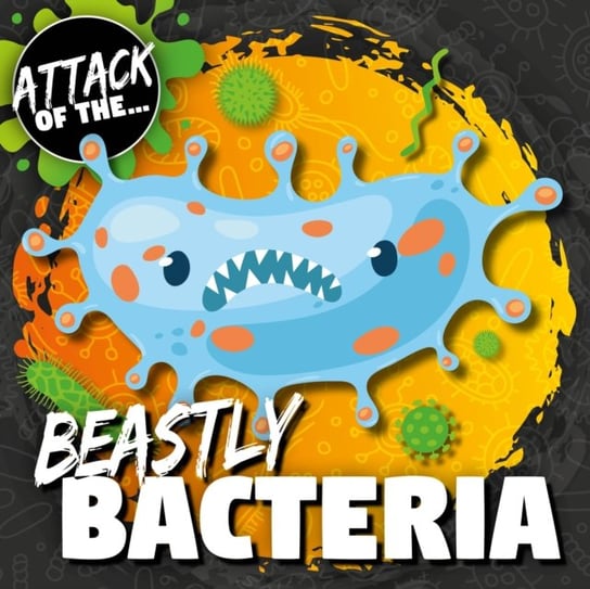 Beastly Bacteria William Anthony