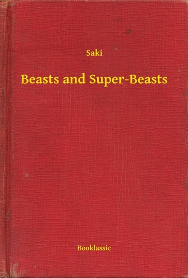 Beasts and Super-Beasts Saki