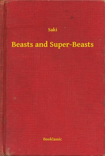 Beasts and Super-Beasts - ebook epub Saki