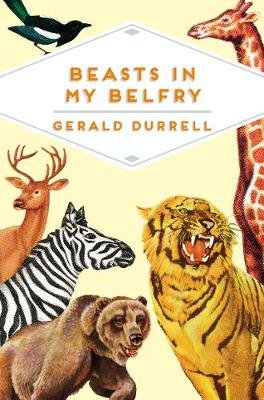 Beasts in My Belfry Durrell Gerald