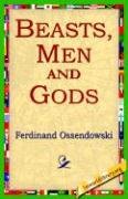Beasts, Men and Gods Ossendowski Ferdinand