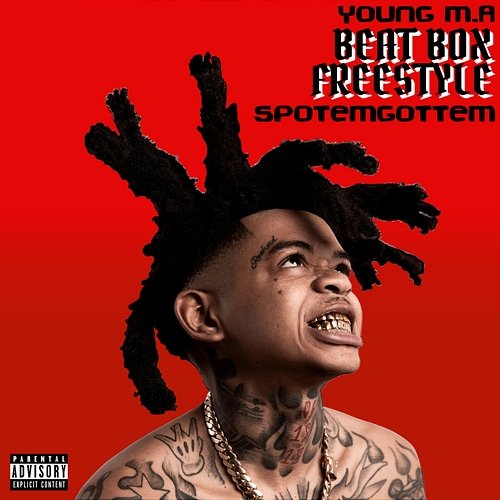 Beat Box SpotemGottem feat. Young M.A