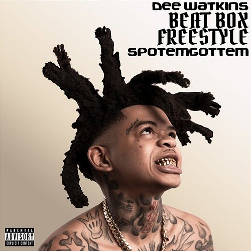 Beat Box SpotemGottem, Dee Watkins