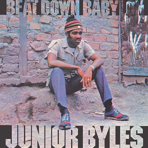Beat Down Babylon Junior Byles