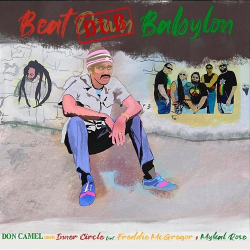 Beat Dub Babylon Inner Circle, Don Camel feat. Freddie McGregor, Mykal Rose