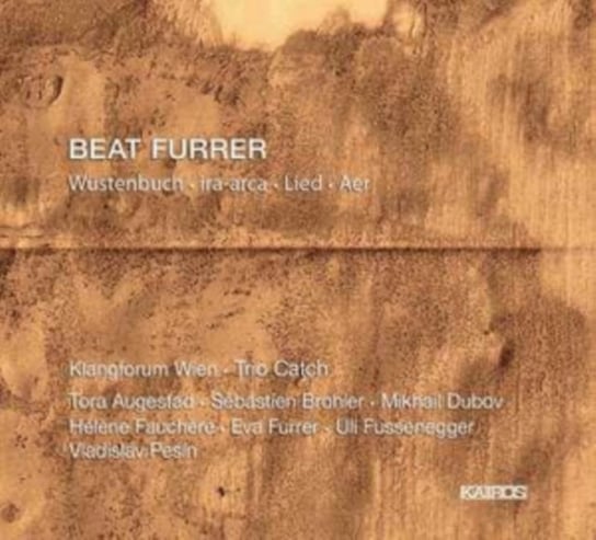 Beat Furrer: Wüstenbuch Various Artists