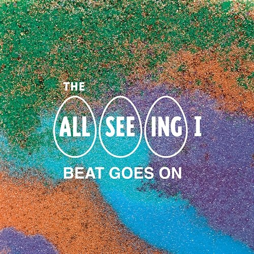 Beat Goes On The All Seeing I