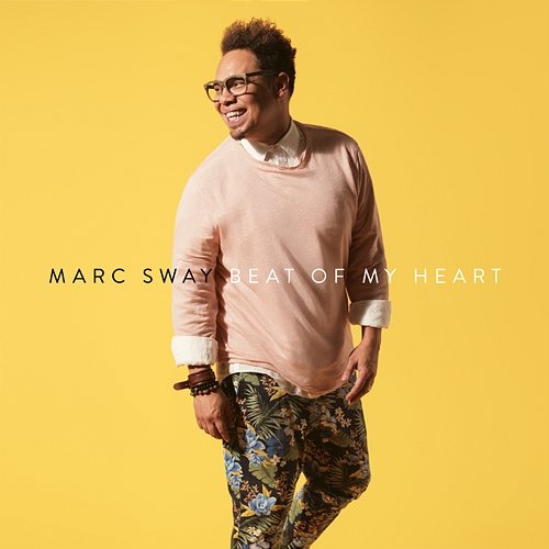 Beat of My Heart Marc Sway