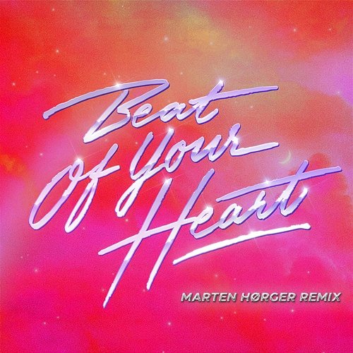 Beat Of Your Heart (Marten Hørger Remix) Purple Disco Machine, ÁSDÍS, Marten Hørger