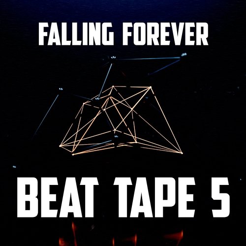 Beat Tape Vol 5 falling forever