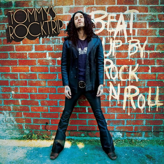 Beat Up By Rock N Roll Tommy's Rocktrip