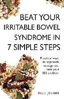 Beat Your Irritable Bowel Syndrome (IBS) in 7 Simple Steps Jenner Paul