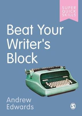 Beat Your Writer's Block Edwards Andrew