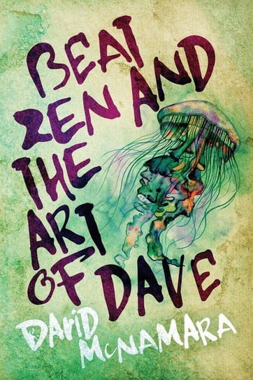Beat Zen and the Art of Dave Mcnamara David Winston