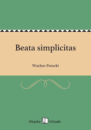 Beata simplicitas Potocki Wacław
