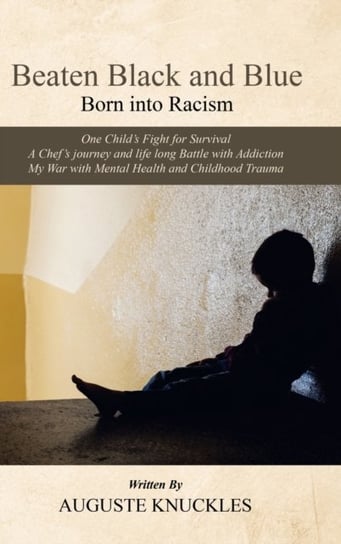 Beaten Black And Blue: Born Into Racism - Auguste Knuckles | Książka W ...